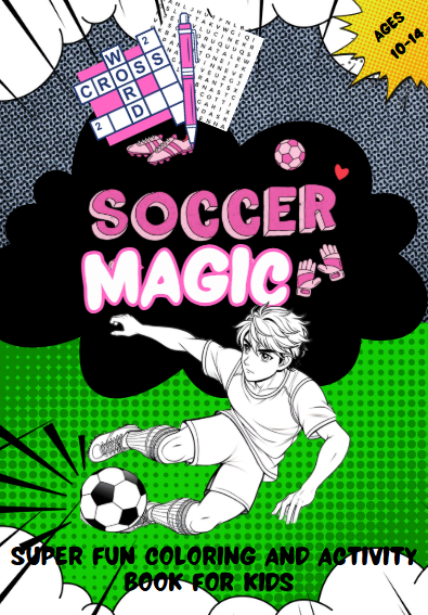 Soccer Magic.Super fun coloring and activity book for kids